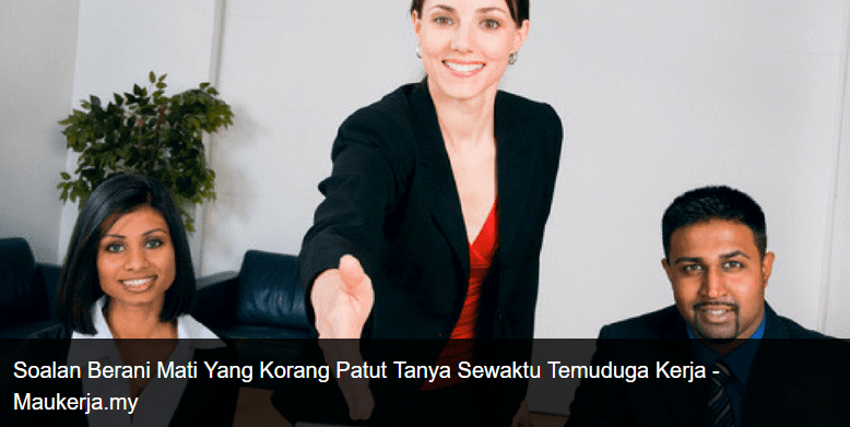 Kompilasi Jawapan Terbaik Soalan Interview Yang Wajib Pencari Kerja
